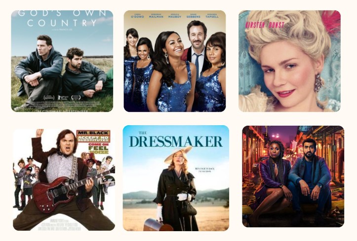 Collage of the film posters for God's Own Country, The Sapphires, Marie Antoinette, School of Rock, The Dressmaker, and The Lovebirds.