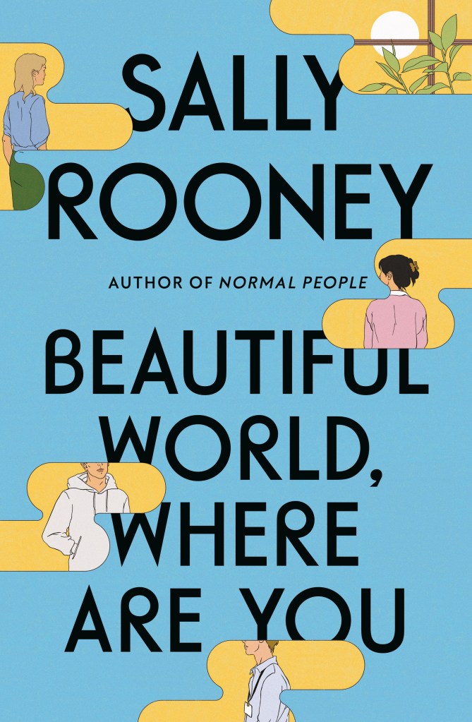 Cover of Beautiful World, Where Are You, with title and author in a bold, rounded black font, along with the text 'Author of Normal People'. 
